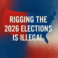 The 2026 Coup: Trump’s Assault on the Ballot Box